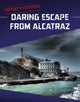 Book cover of: Daring Escape From Alcatraz. By: Matt Chandler