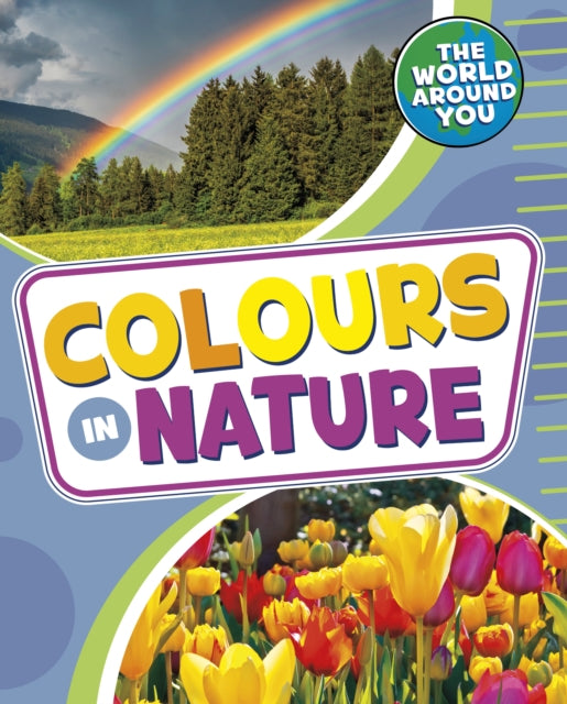 Book cover of: Colours in Nature. By: Christianne Jones