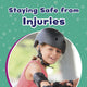 Book cover of: Staying Safe from Injuries. By: Mari C. Schuh