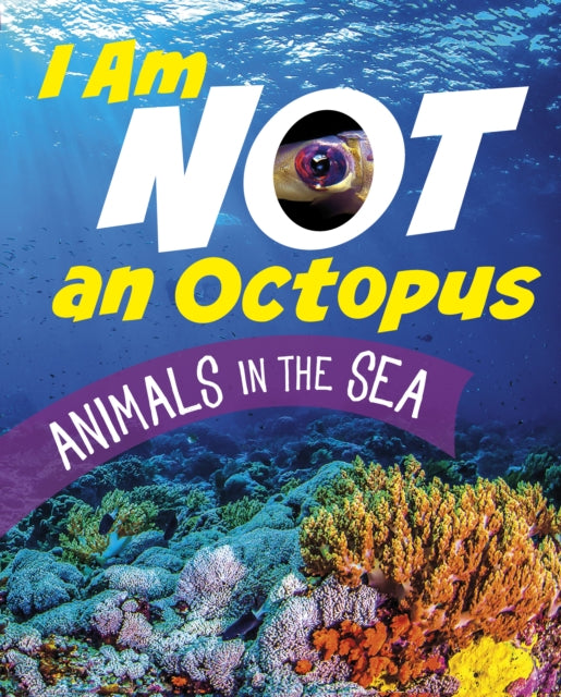 Book cover of: I Am Not an Octopus. By: Mari Bolte