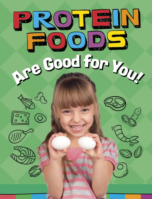 Book cover of: Protein Foods Are Good for You!. By: Gloria Koster