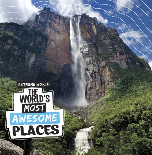 Book cover of: World's Most Awesome Places. By: Laura K. Murray