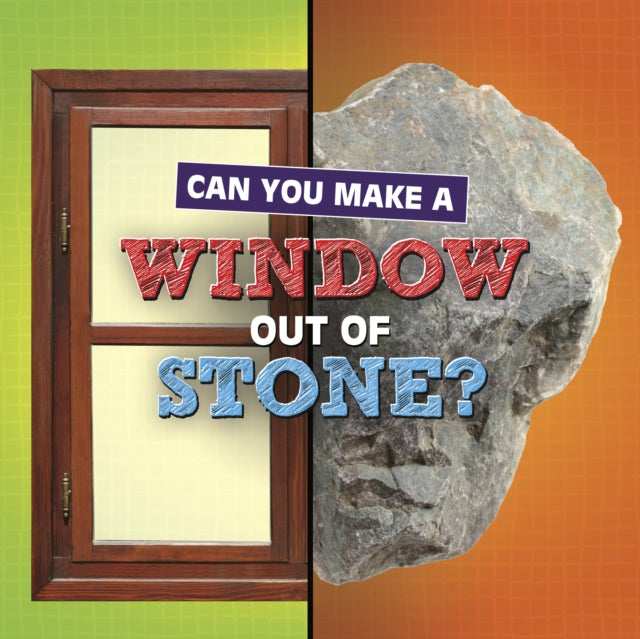 Book cover of: Can You Make a Window Out of Stone?. By: Michelle Hilderbrand