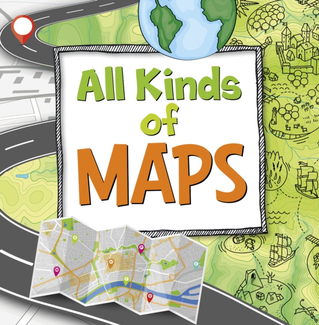Book cover of: All Kinds of Maps. By: Susan Ahmadi Hansen