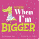 Book cover of: Maybe When I'm Bigger. By: Mark Chambers