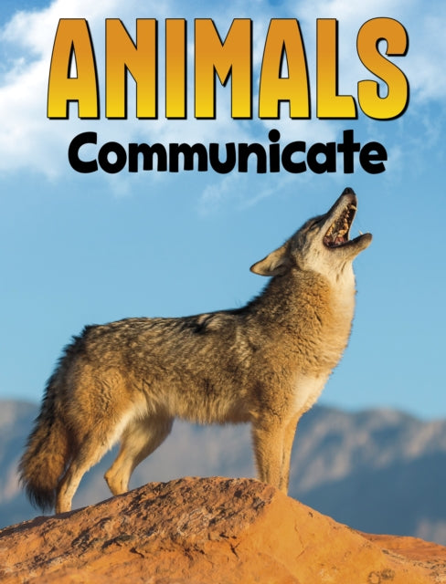 Book cover of: Animals Communicate. By: Nadia Ali