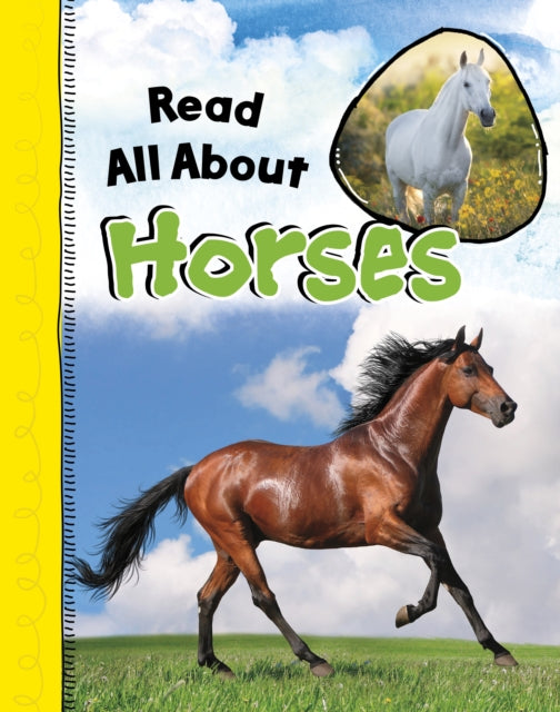 Book cover of: Read All About Horses. By: Nadia Ali