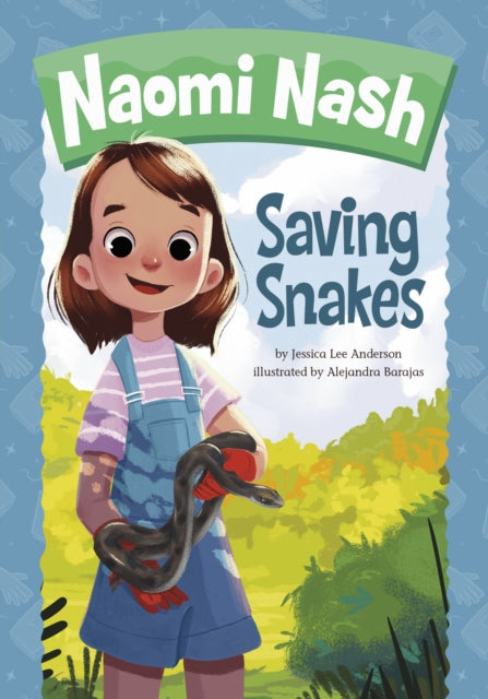Book cover of: Naomi Nash Saving Snakes. By: Jessica Lee Anderson