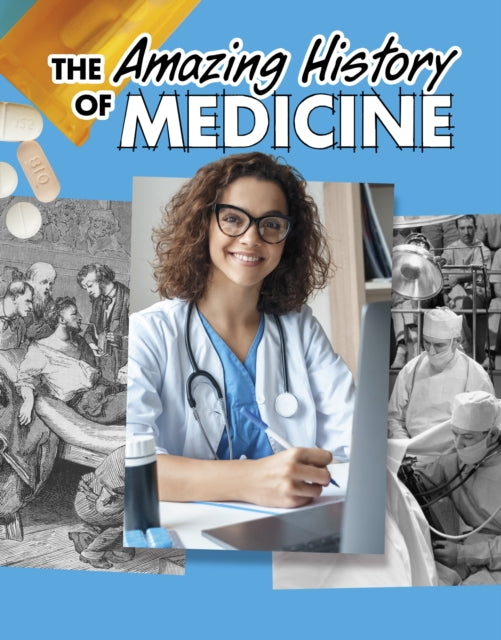 Book cover of: Amazing History of Medicine. By: Heather Murphy Capps
