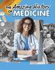 Book cover of: Amazing History of Medicine. By: Heather Murphy Capps