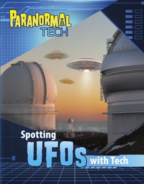 Book cover of: Spotting UFOs with Tech. By: Megan Cooley Peterson