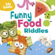 Book cover of: Funny Food Riddles. By: A. J. Sautter
