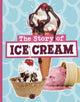 Book cover of: Story of Ice Cream. By: Gloria Koster