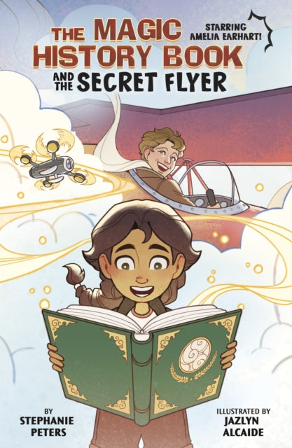 Book cover of: Magic History Book and the Secret Flier. By: Jazlyn Alcaide