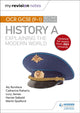 Book cover of: My Revision Notes: OCR GCSE (9-1) History A: Explaining the Modern World, Second Edition. By: Aly Boniface