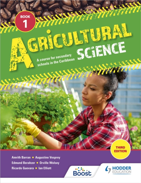 Book cover of: Agricultural Science Book 1: A course for secondary schools in the Caribbean. By: Amrith Barran