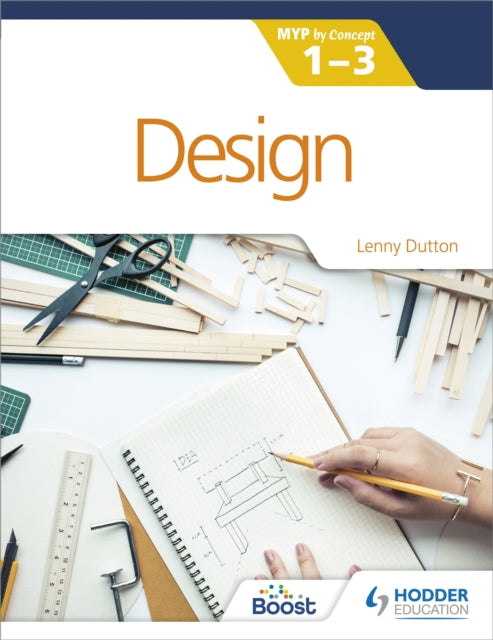 Design for the IB MYP 1-3, By Concept 9781398307889 Lenny Dutton