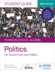 Book cover of: Pearson Edexcel A-level Politics Student Guide 1: UK Government and Politics (new edition). By: Toby Cooper
