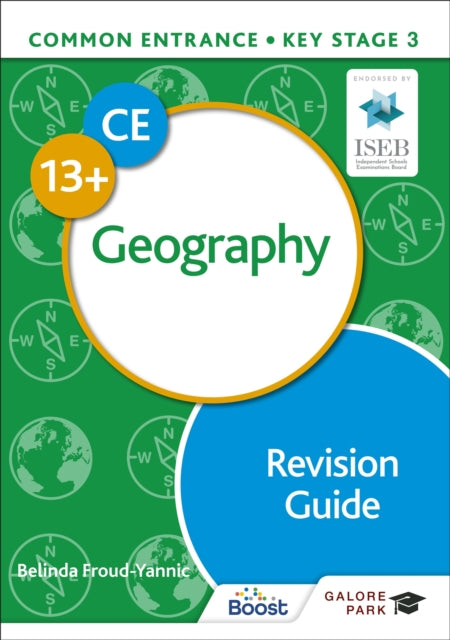 Book cover of: Common Entrance 13+ Geography Revision Guide. By: Belinda Froud-Yannic