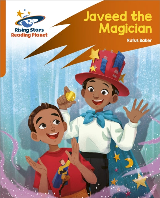 Book cover of: Reading Planet: Rocket Phonics – Target Practice – Javeed the Magician – Orange. By: Ruth Baker Leask