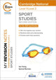 Book cover of: My Revision Notes: Level 1/Level 2 Cambridge National in Sport Studies: Second Edition. By: Sue Young