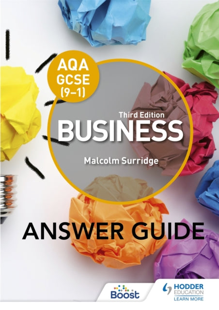 Book cover of: AQA GCSE (9-1) Business Third Edition Answer Guide. By: Malcolm Surridge