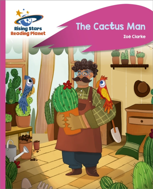 Book cover of: Reading Planet - The Cactus Man - Pink C: Rocket Phonics. By: Zoe Clarke