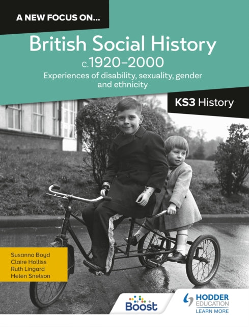 Book cover of: new focus on...British Social History, c.1920–2000 for KS3 History: Experiences of disability, sexuality, gender and ethnicity. By: Helen Snelson