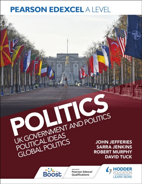 Book cover of: Pearson Edexcel A Level Politics: UK Government and Politics, Political Ideas and Global Politics. By: David Tuck