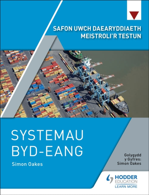 Book cover of: Safon Uwch Daearyddiaeth Meistroli’r Testun: Systemau Byd-eang. By: Simon Oakes
