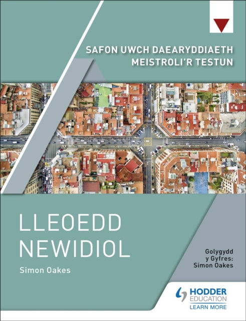 Book cover of: Safon Uwch Daearyddiaeth Meistroli'r Testun: Lleoedd Newidiol. By: Simon Oakes
