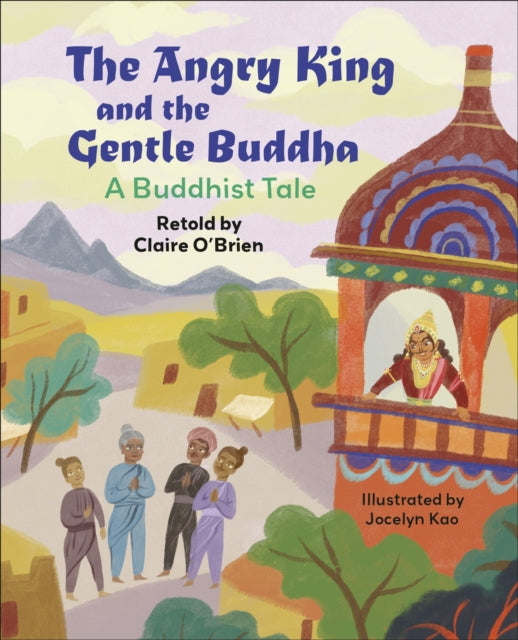Book cover of: Reading Planet KS2: The Angry King and the Gentle Buddha: A Tale from Buddhism - Stars/Lime. By: Claire O'Brien