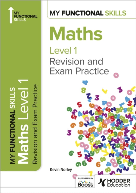 Book cover of: My Functional Skills: Revision and Exam Practice for Maths Level 1. By: Kevin Norley