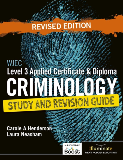 WJEC Level 3 Applied Certificate & Diploma Criminology: Study and Revision Guide - Revised Edition 9781398388000 Laura Neasham