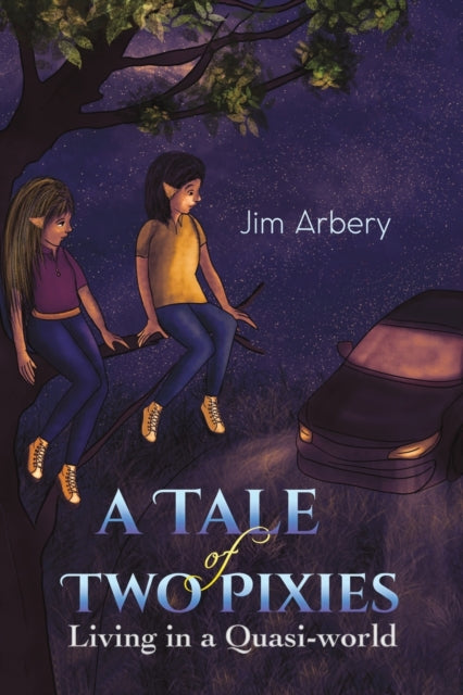Book cover of: Tale of Two Pixies. By: Jim Arbery