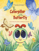 Book cover of: Caterpillar and the Butterfly. By: Michael Rosenblum