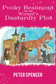 Book cover of: Pooky Beaumont and the Wizard's Dastardly Plot. By: Peter Spencer