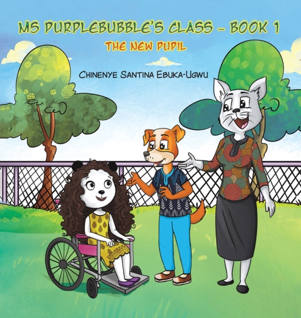 Book cover of: Ms Purplebubble's Class - Book 1. By: Chinenye Santina Ebuka-Ugwu
