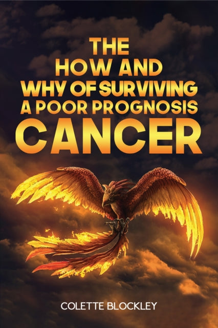 Book cover of: How and Why of Surviving a Poor Prognosis Cancer