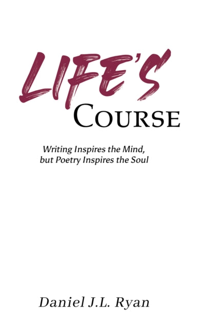 Book cover of: Life's Course. By: Daniel J. L. Ryan