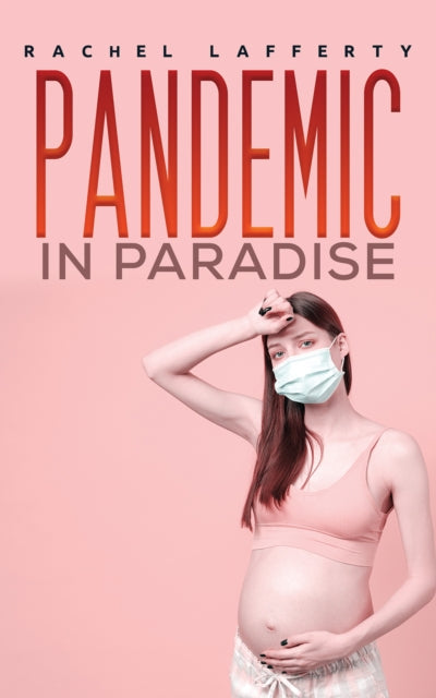 Book cover of: Pandemic in Paradise. By: Rachel Lafferty