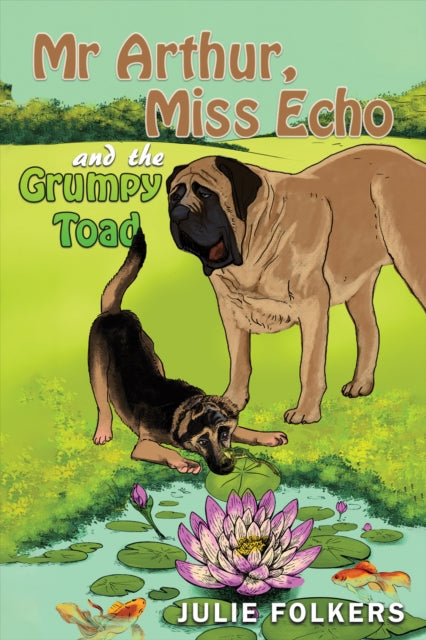 Book cover of: Mr Arthur, Miss Echo and the Grumpy Toad
