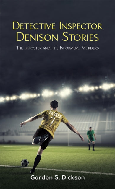 Book cover of: Detective Inspector Denison Stories. By: Gordon S. Dickson