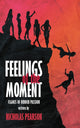 Book cover of: Feelings of the Moment. By: Nicholas Pearson