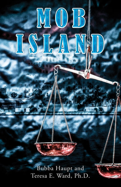 Book cover of: Mob Island. By: Bubba Haupt