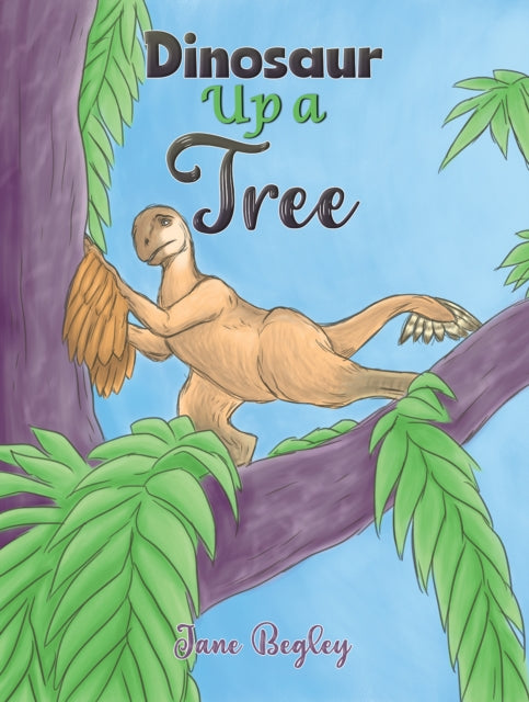 Book cover of: Dinosaur Up a Tree
