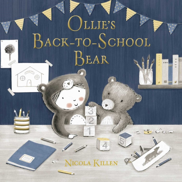 Book cover of: Ollie's Back-to-School Bear. By: Nicola Killen