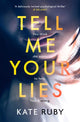 Book cover of: Tell Me Your Lies. By: Kate Ruby