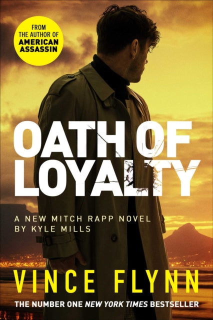 Book cover of: Oath of Loyalty. By: Vince Flynn