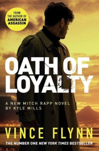 Book cover of: Oath of Loyalty. By: Vince Flynn